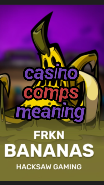 casino comps meaning-3xn3u5udepyz9m9w5iat.com